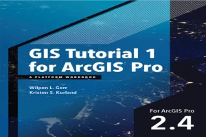 Book cover of GIS Tutorial 1 for ArcGIS Pro 2.4: A Platform Workbook by Welbin El Gor Book cover of GIS Tutorial 1 for ArcGIS Pro 2.4: A Platform Workbook by Welbin El Gor